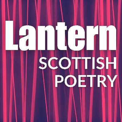 Introducing the Lantern Scottish Poetry podcast