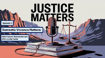 Domestic Violence Matters: Frances Maldonado and Lucila Flores