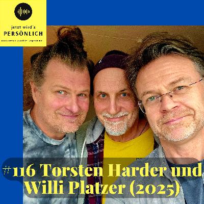 #116 Torsten Harder und Willi Platzer (2025) #116 Torsten Harder und Willi Platzer (2025)