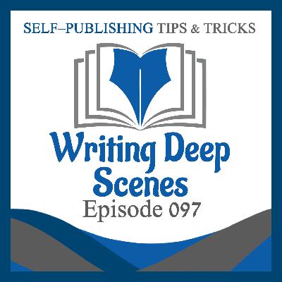 SPTT 097 – Writing Deep Scenes by Martha Alderson and Jordan Rosenfeld