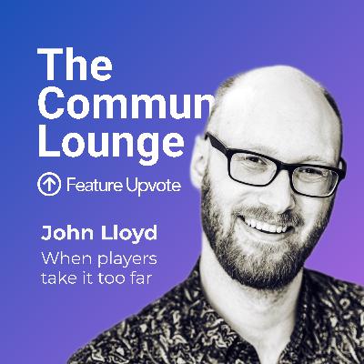 When players take it too far ft. Community Manager John Lloyd