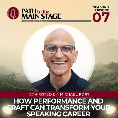 S2 Ep 07: How Performance and Craft Can Transform Your Speaking Career S2 Ep 07: How Performance and Craft Can Transform Your Speaking Career