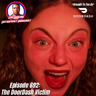 Episode 692: The DoorDash Victim