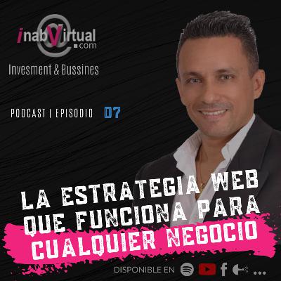7 - La estrategia web que funciona para cualquier negocio