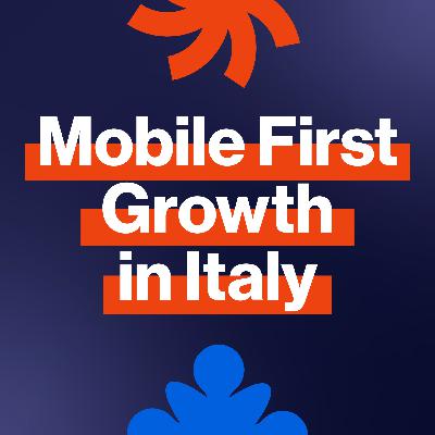 EP214: Mobile first growth in Italy