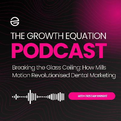 Breaking the Glass Ceiling: How Mills Motion Revolutionised Dental Marketing