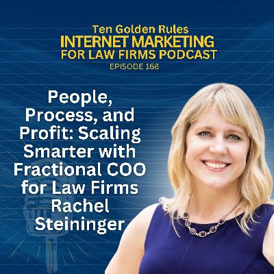 168: People, Process, and Profit: Scaling Smarter with Fractional COO for Law Firms Rachel Steininger 168: People, Process, and Profit: Scaling Smarter with Fractional COO for Law Firms Rachel Steininger