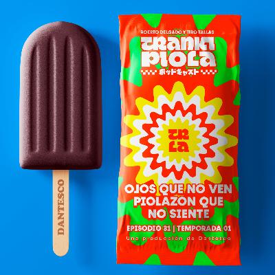 TRANKI PIOLA | Ojos que no ven, piolazon que no siente | EP 31