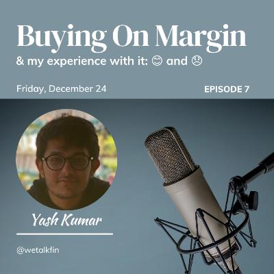 Buying on Margin & My Experience with it! Buying on Margin & My Experience with it!