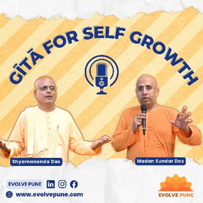 Self-Growth | Ep.16 | Shyamananda Das & Madan Sundar Das