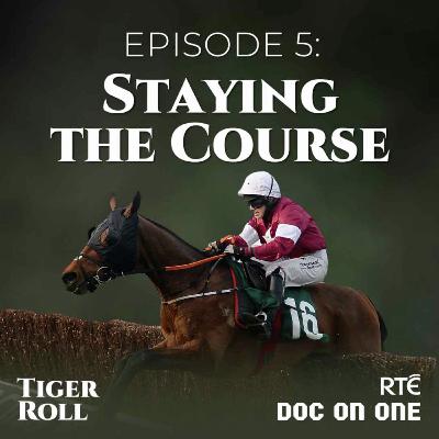 Episode 5: Staying The Course