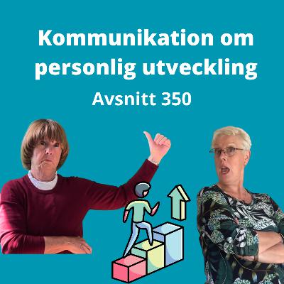 Avsnitt 350, personlig utveckling