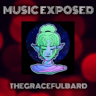 Music Exposed Episode 35:  TheGracefulBard