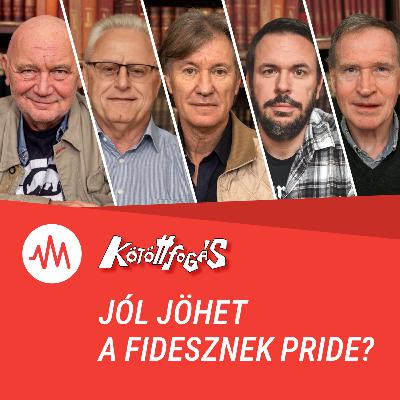 Kötöttfogás 352. – Jól jöhet a Fidesznek Pride?