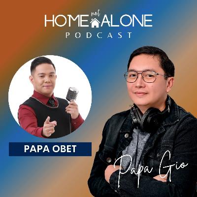 Papa Obet with Papa Gio: Home not Alone