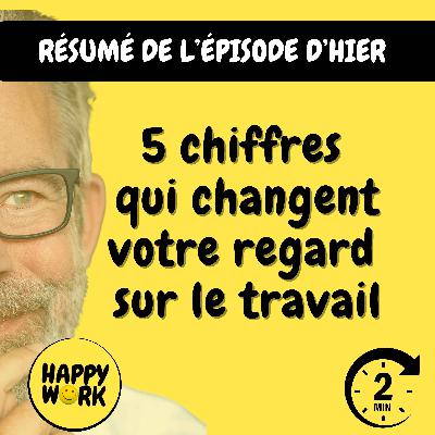 Résumé — 5 chiffres qui changent votre regard sur le travail