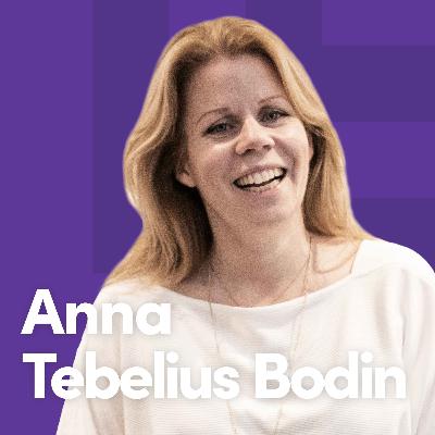 #5: Anna Tebelius Bodin. Världens viktigaste framtidskompetens – att bättre förstå, vårda och utveckla sin hjärna