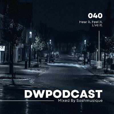 Episode 40: DWPodcast 040 // Soshmusique