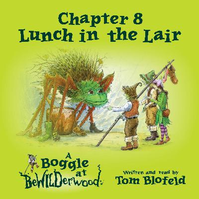 Chapter 8 - Lunch in the Lair Chapter 8 - Lunch in the Lair