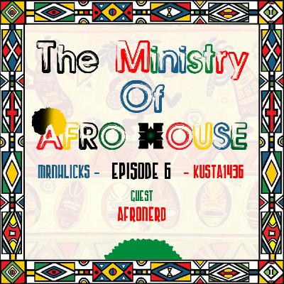 Episode 12: The Ministry Of Afro House Episode 6 Mixed by Mrnhlicks