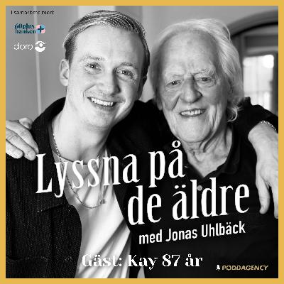 46. Kay 87 år – Om privatlivet, att förlåta sin mamma, hoppa av drömmar, tvivel i skapandet, kärleken och konsten att påverka sina egna tankar. 46. Kay 87 år – Om privatlivet, att förlåta sin mamma, hoppa av drömmar, tvivel i skapandet, kärleken och konsten att påverka sina egna tankar.