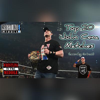 John Cena's Top 20 Matches (According to Irwin)