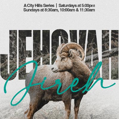 Jehovah Jireh | Week 1 | Pastor Mitch Rose
