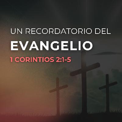 Un Recordatorio del Evangelio. Marco Robles