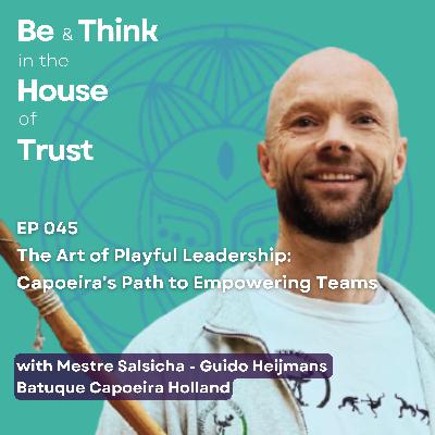 The Art of Playful Leadership: Capoeira's Path to Empowering Teams, with Guido Heijmans