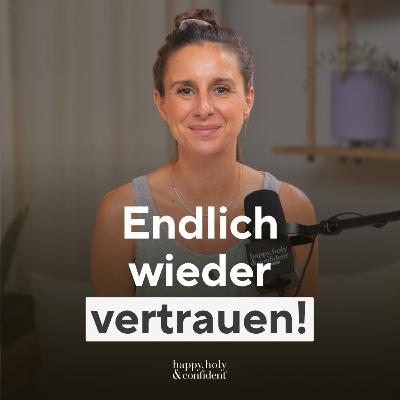 So vertraust du wieder, auch wenn du verletzt wurdest
