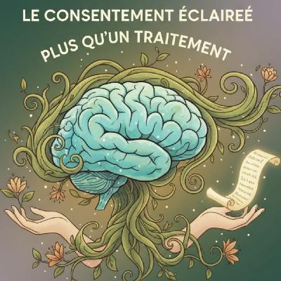 Ce que le Consentement éclairé ne dit pas: facteurs humains et succès du traitement.