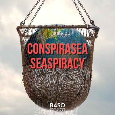 14. Conspirasea Seaspiracy 14. Conspirasea Seaspiracy