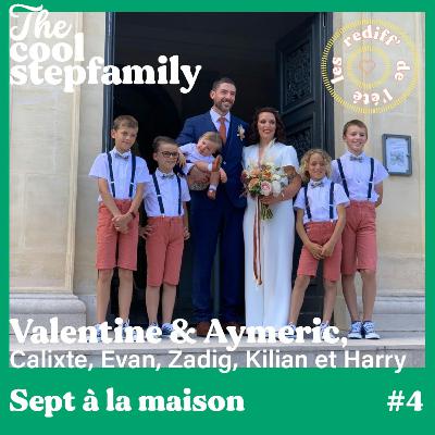 LES REDIFF' DE L'ÉTÈ ! 🍒 ÉPISODE 4 - Valentine, Sept à la maison
