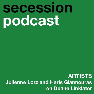 Artists: Julienne Lorz and Haris Giannouras on Duane Linklater
