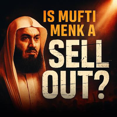 Is Mufti Menk a Sellout?