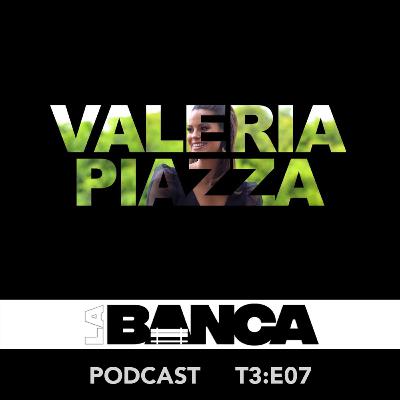 La Banca T3:E07 - Valeria Piazza: "Yo pensaba que me quedaban seis o siete días de vida” La Banca T3:E07 - Valeria Piazza: "Yo pensaba que me quedaban seis o siete días de vida”