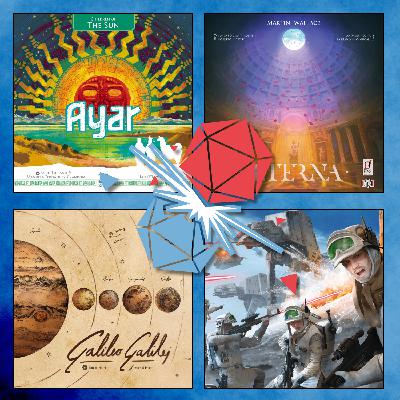 Episode 175 - More Essen Picks Ayar, Æterna, Galileo Galilei, & Battle for Hoth