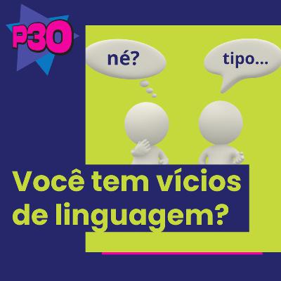 Você tem vícios de linguagem?