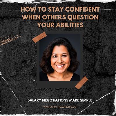How to Stay Confident when Others Question Your Abilities