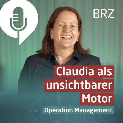 Claudia als unsichtbarer Motor - Operation Management im BRZ