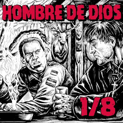 Episodio 1 - HOMBRE DE DIOS Episodio 1 - HOMBRE DE DIOS