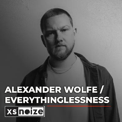 Alexander Wolfe on 'Everythinglessness' and confronting masculinity through music (#266)