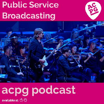 ACPG 176: Public Service Broadcasting ACPG 176: Public Service Broadcasting