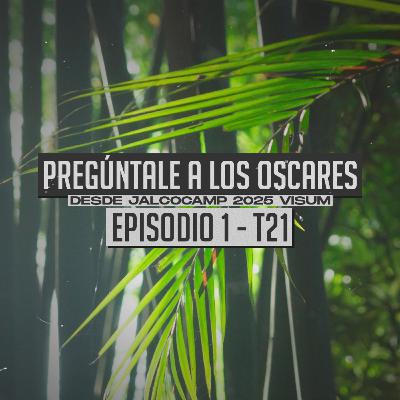 Ep. 1/T21 | Pregúntale a los Oscares Ep. 1/T21 | Pregúntale a los Oscares