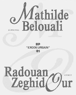 Mathilde Belouali & Radouan Zeghidour : « Exode urbain » Mathilde Belouali & Radouan Zeghidour : « Exode urbain »