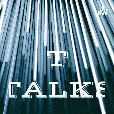 INDRODUCTION OF T TALKS PODCAST