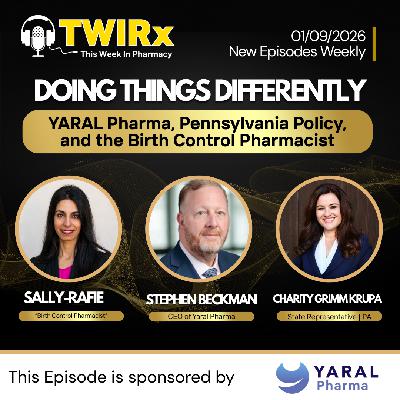 Doing Things Differently: YARAL Pharma, Pennsylvania Policy, and the Birth Control Pharmacist | TWIRx