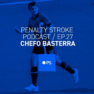 Penalty Stroke · EP 27 · Chefo Basterra
