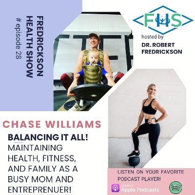 Balancing Health, Fitness, and Family with fitness entrepreneur Chase Williams! FHS #28 Balancing Health, Fitness, and Family with fitness entrepreneur Chase Williams! FHS #28