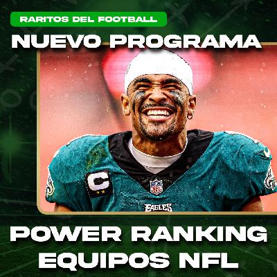 Power Ranking de Equipos de la NFL | Raritos del Football - 5x84